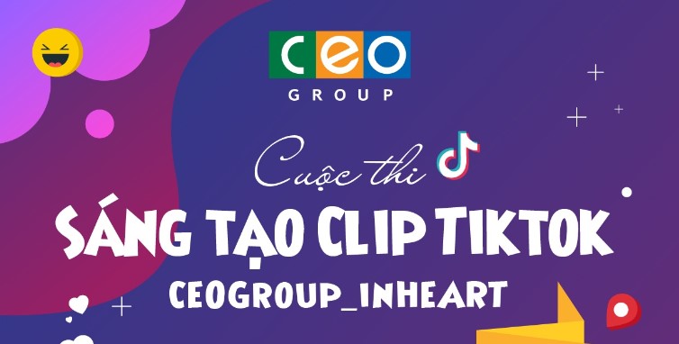 Công bố kết quả cuộc thi Sáng tạo Clip TikTok CEOGroup_inHeart - Tập đoàn CEO