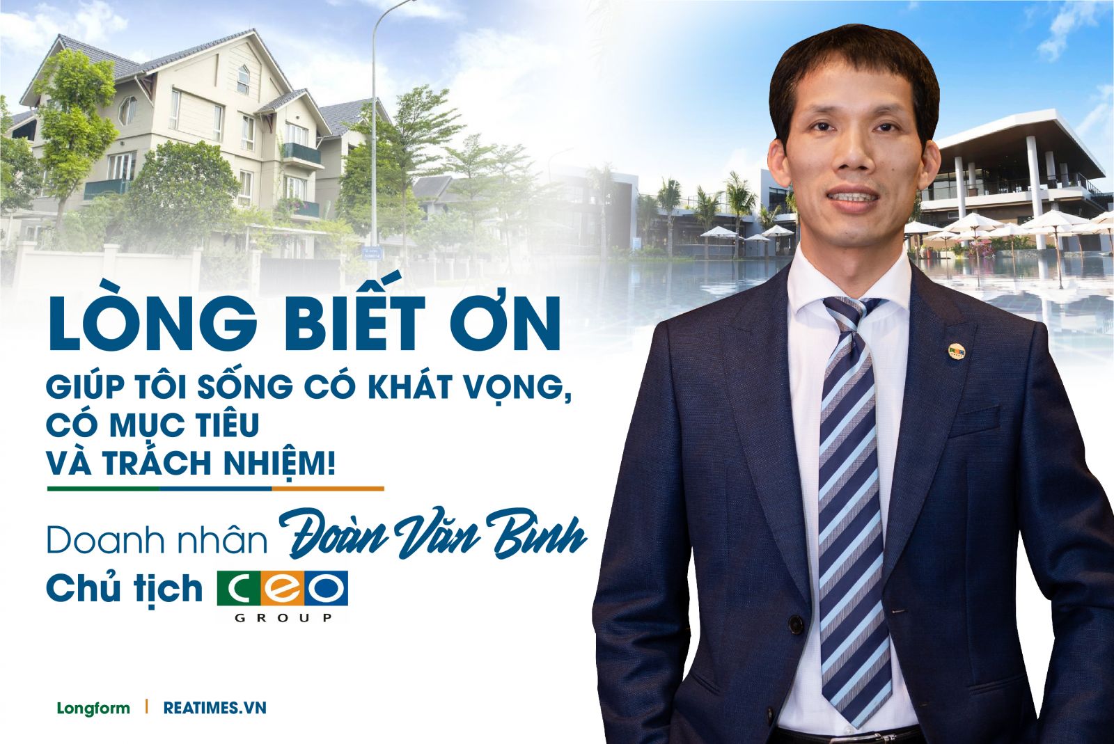 Chủ tịch CEO Group Đoàn Văn Bình: “Lòng biết ơn giúp tôi sống có khát vọng, có mục tiêu và trách nhiệm”