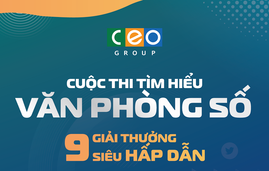 Tập đoàn CEO phát động cuộc thi nội bộ “Tìm hiểu Văn phòng số